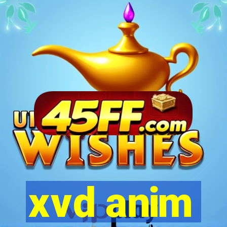 xvd anim